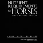 Nutrient Requirements of Horses - Board on Agriculture and Natural Resources, Division on Earth and Life Studies, National Research Council, Committee