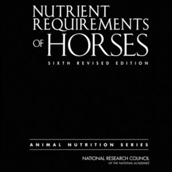 Nutrient Requirements of Horses - Board on Agriculture and Natural Resources, Division on Earth and Life Studies, National Research Council, Committee