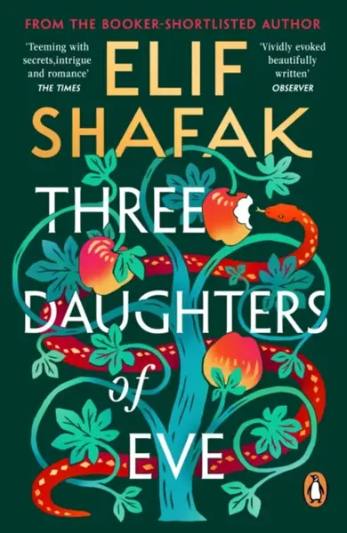 Three Daughters of Eve - Elif Shafaková