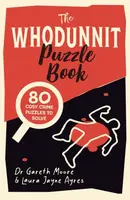 The Whodunnit Puzzle Book - Dr Gareth Moore, Laura Jayne Ayres