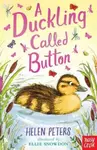 A Duckling Called Button - Helen Peters