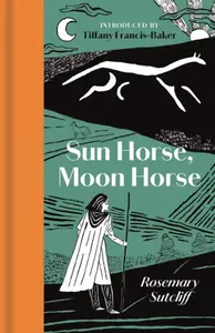 Sun Horse, Moon Horse - Sutcliff Rosemary