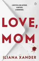 Love, Mom - Iliana Xander