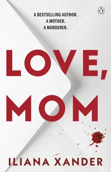 Love, Mom - Iliana Xander
