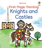 First Magic Painting Knights and Castles - Abigail Wheatley