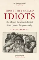 Those They Called Idiots - Simon Jarrett