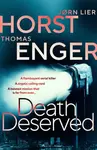 Death Deserved - Thomas Enger, JÃ¸rn Lier Horst