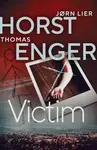 Victim - Thomas Enger, JÃ¸rn Lier Horst