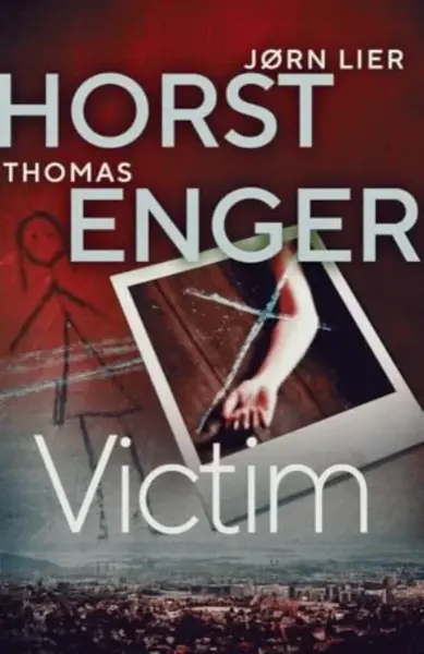 Victim - Thomas Enger, JÃ¸rn Lier Horst