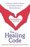 The Healing Code - Ben Johnson, Alex Loyd