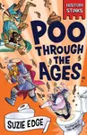 History Stinks!: Poo Through the Ages - Edge Suzie