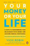 Your Money Or Your Life - Vicki Robin, Joe Dominguez