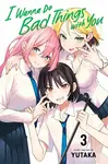 I Wanna Do Bad Things with You 3 - Yutaka