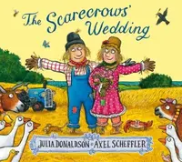 Scarecrows´ Wedding - Julia Donaldsonová