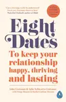 Eight Dates - Julie Schwartz Gottman, Doug Abrams, Rachel Abrams, Dr John Schwartz Gottman