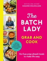 The Batch Lady Grab and Cook - Suzanne Mulholland