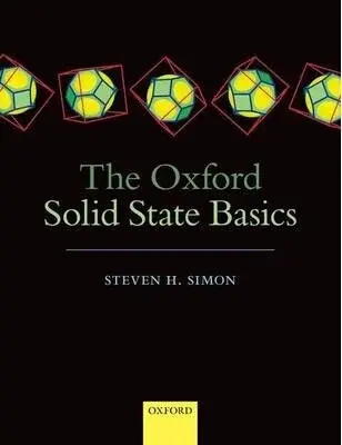 The Oxford Solid State Basics - Steven H. Simon