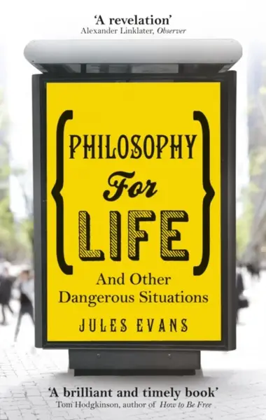 Philosophy for Life - Evans Jules
