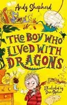 The Boy Who Lived with Dragons (The Boy Who Grew Dragons 2) - Shepherd Andy