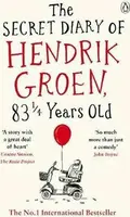 The Secret Diary Of Hendrik Groen - Hendrik Groen