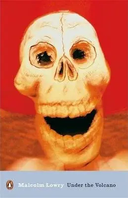 Under the Volcano - Malcolm Lowry