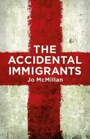 The Accidental Immigrants - Jo McMillan