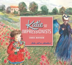 Katie and the Impressionists - Mayhew James