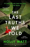 The Last Truths We Told - Holly Watt