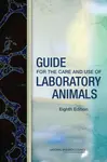Guide for the Care and Use of Laboratory Animals - Division on Earth and Life Studies, Committee for the Update of the Guide for the Care and Use of L