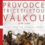 Průvodce třicetiletou válkou - Petr Vokáč, Martin Pitro