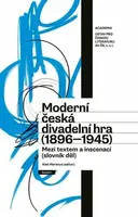 Moderní česká divadelní hra 1896-1945 - Merenus Aleš