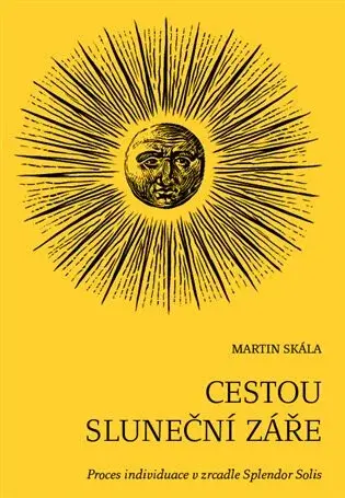 Cestou sluneční záře - Martin Skala