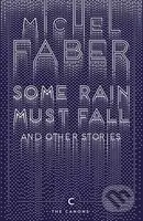 Some Rain Must Fall and Other Stories - Michel Faber - kniha z kategorie Beletrie