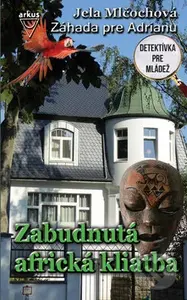 Zabudnutá africká kliatba (Detektívka pre mládež) - Jela Mlčochová