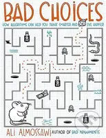 Bad Choices (How Algorithms Can Help You Think Smarter and Live Happier) - kniha z kategorie Odborné a naučné