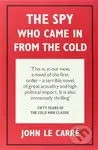 Spy Who Came in from the Cold - John le Carré - kniha z kategorie Thrillery