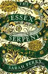 The Essex Serpent - Sarah Perry - kniha z kategorie Společenská beletrie