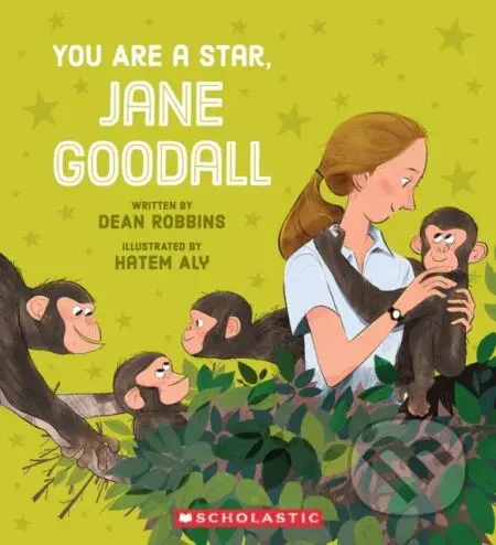 You Are a Star, Jane Goodall! - Dean Robbins, Hatem Aly (ilustrátor) - kniha z kategorie Naučné knihy