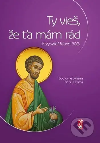 Ty vieš, že ťa mám rád (Duchovné cvičenia so sv. Petrom) - kniha z kategorie Duchovní život