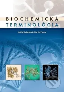 Biochemická terminológia - Mária Kožurková, Martin Putala - kniha z kategorie Biochemie
