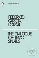 The Dialogues of Two Snails - Federico García Lorca - kniha z kategorie Poezie