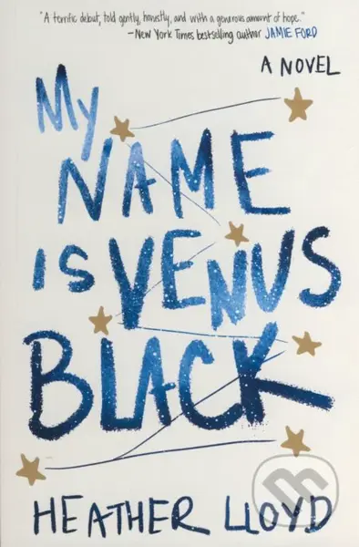 My Name Is Venus Black - Heather Lloyd - kniha z kategorie Beletrie pro děti