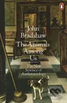 The Animals Among Us - John Bradshaw - kniha z kategorie Přírodní vědy a technika