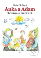 Anka a Adam (chcemka a mudrlant) - Silvia Okáliová - kniha z kategorie Pohádky
