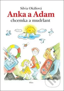 Anka a Adam (chcemka a mudrlant) - Silvia Okáliová - kniha z kategorie Pohádky