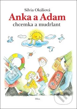 Anka a Adam (chcemka a mudrlant) - Silvia Okáliová - kniha z kategorie Pohádky