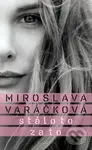 Stálo to za to - Miroslava Varáčková