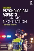 Psychological Aspects of Crisis Negotiation - Thomas Strentz - kniha z kategorie Byznys a management