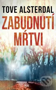 Zabudnutí mŕtvi - Tove Alsterdal - kniha z kategorie Detektivky