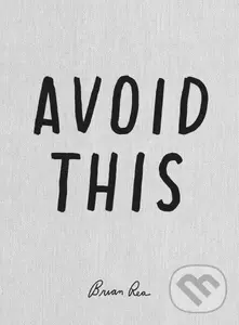 Avoid This - Brian Rea - kniha z kategorie Beletria